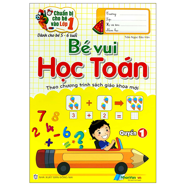 bộ chuẩn bị cho bé vào lớp 1 - bé vui học toán - quyển 1 (tái bản)