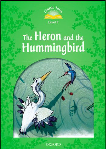 bộ classic tales level 3: heron & hummingbird