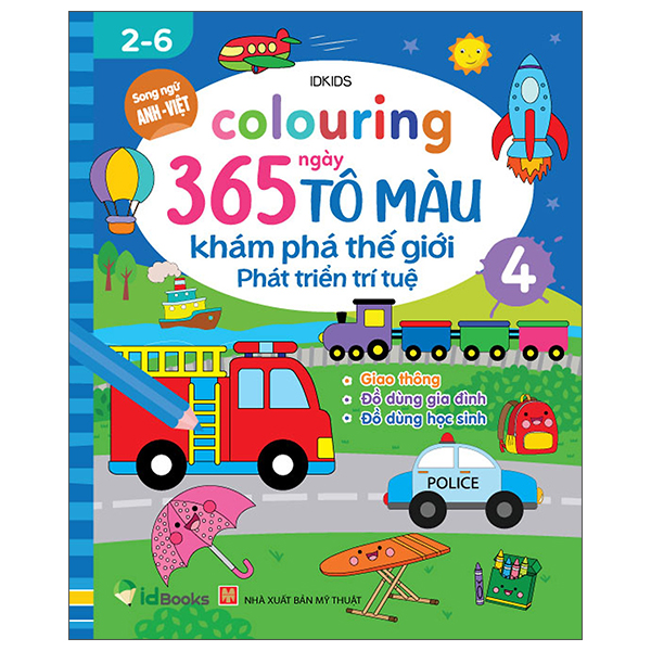 bộ colouring 365 ngày tô màu - khám phá thế giới phát triển trí tuệ - cuốn 4: giao thông, đồ dùng gia đình, đồ dùng học sinh