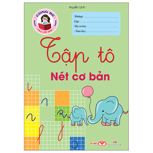 Bộ Cùng Bé Vào Lớp 1 - Tập Tô Nét Cơ Bản