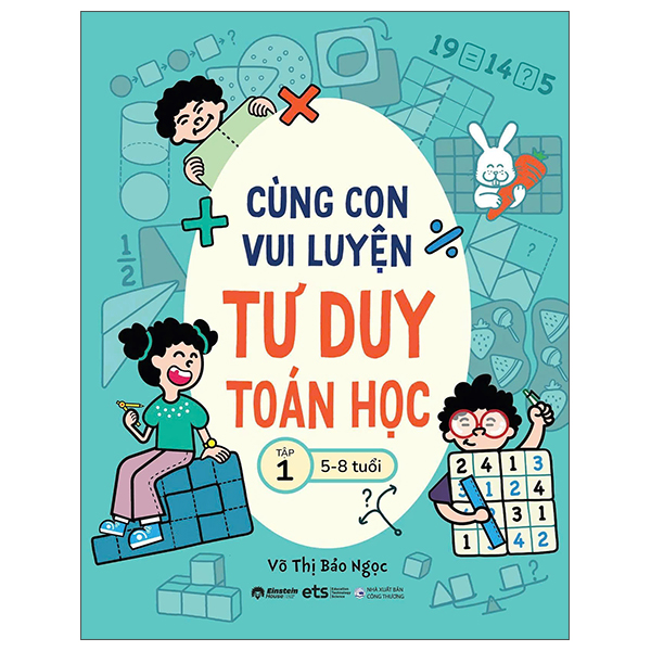 Bộ Cùng Con Vui Luyện Tư Duy Toán Học - Tập 1 (5-8 Tuổi)