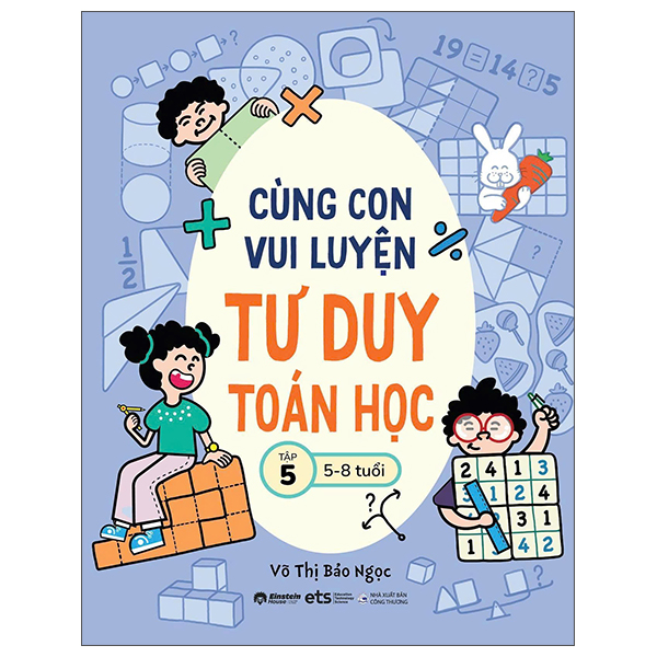 Bộ Cùng Con Vui Luyện Tư Duy Toán Học - Tập 5 (5-8 Tuổi)