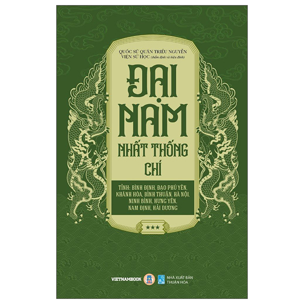 Bộ
						
										
										Đại Nam Nhất Thống Chí - Tập 3 - Tỉnh: Bình Định, Đạo Phú Yên, Khánh Hòa, Bình Thuận, Hà Nội, Ninh Bình, Hưng Yên, Nam Định, Hải Dương
