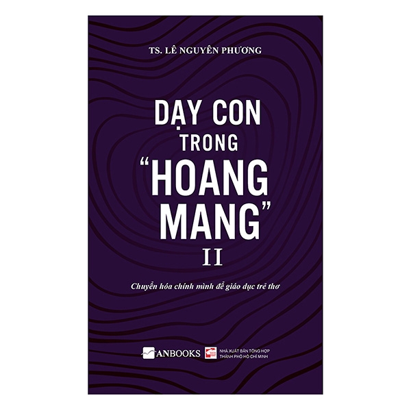 bộ dạy con trong hoang mang ii (tái bản 2020)