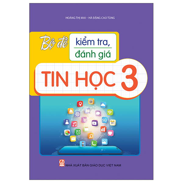 Bộ Đề Kiểm Tra, Đánh Giá Tin Học 3