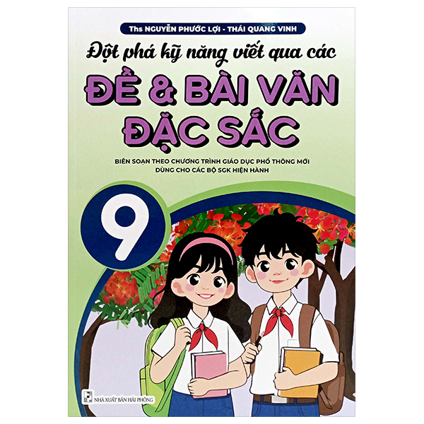 Bo
						
										
										Dot Pha Ky Nang Viet Qua Cac De Va Bai Van Dac Sac 9 (Bien Soan Theo Chuong Trinh GDPT Moi)