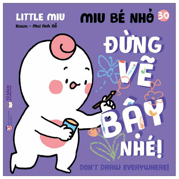 Bộ Ehon Kĩ Năng Sống - Miu Bé Nhỏ - Tập 30 - Đừng Vẽ Bậy Nhé! (Tái Bản 2026)