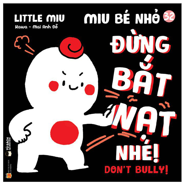 Bộ Ehon Kĩ Năng Sống - Miu Bé Nhỏ - Tập 32 - Đừng Bắt Nạt Nhé! (Tái Bản 2026)