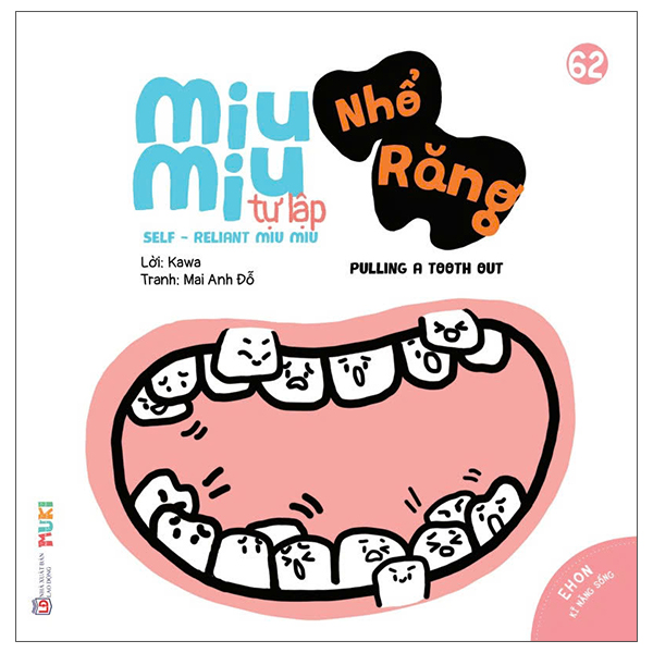 Bộ Ehon Kĩ Năng Sống - Miu Miu Tự Lập - Tập 62 - Nhổ Răng