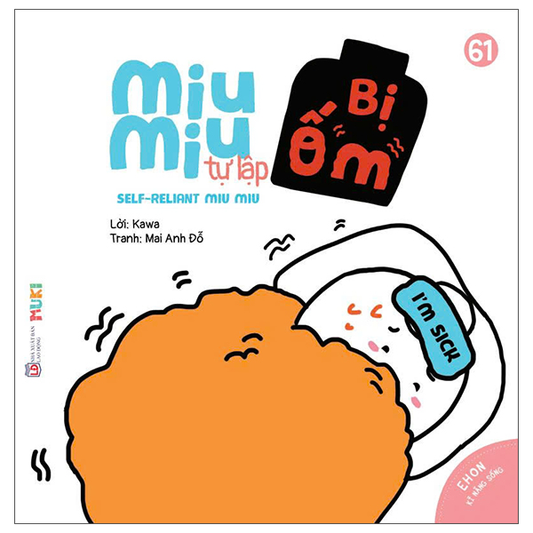 Bộ Ehon Kĩ Năng Sống - Tập 61 - Miu Miu Tự Lập - Bị Ốm Tập (Dành Cho Độ Tuổi 1-6)