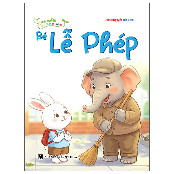 Bộ Gieo Mầm Tính Cách Cho Bé Yêu - Bé Lễ Phép