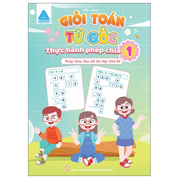 Bộ Giỏi Toán Từ Gốc - Thực Hành Phép Nhân - Tập 1 - Phép Nhân Với Số Có Một Chữ Số
