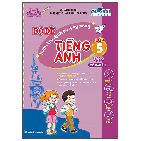 Bo
						
										
										Global Success - Bo De Kiem Tra Dinh Ky 4 Ky Nang Tieng Anh Lop 5 - Tap 2 (Co Dap An)