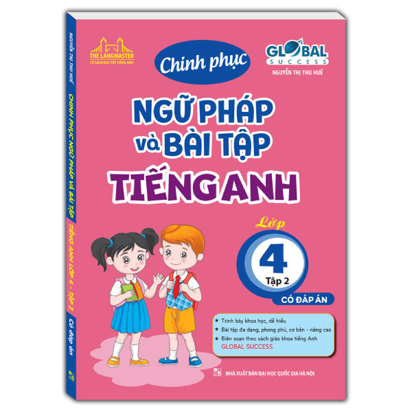 bộ global success - chinh phục ngữ pháp và bài tập tiếng anh lớp 4 - tập 2 (có đáp án)