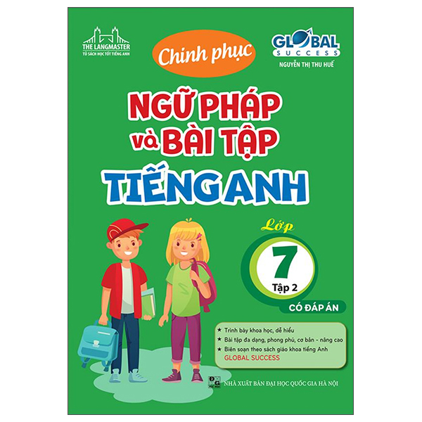 bộ global success - chinh phục ngữ pháp và bài tập tiếng anh lớp 7 - tập 2 (có đáp án)