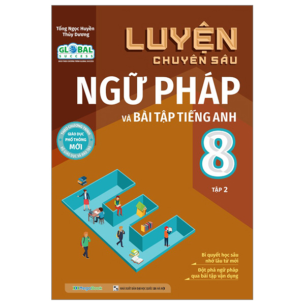 bộ global success - luyện chuyên sâu ngữ pháp và bài tập tiếng anh 8 - tập 2