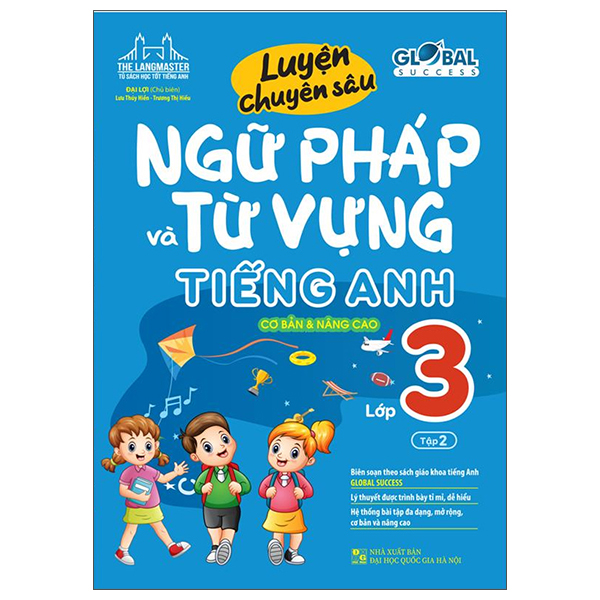 bộ global success - luyện chuyên sâu ngữ pháp và từ vựng tiếng anh lớp 3 - tập 2 (cơ bản và nâng cao)