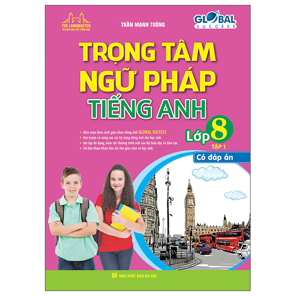 Bo
						
										
										Global Success - Trong Tam Ngu Phap Tieng Anh Lop 8 - Tap 1 (Co Dap An)