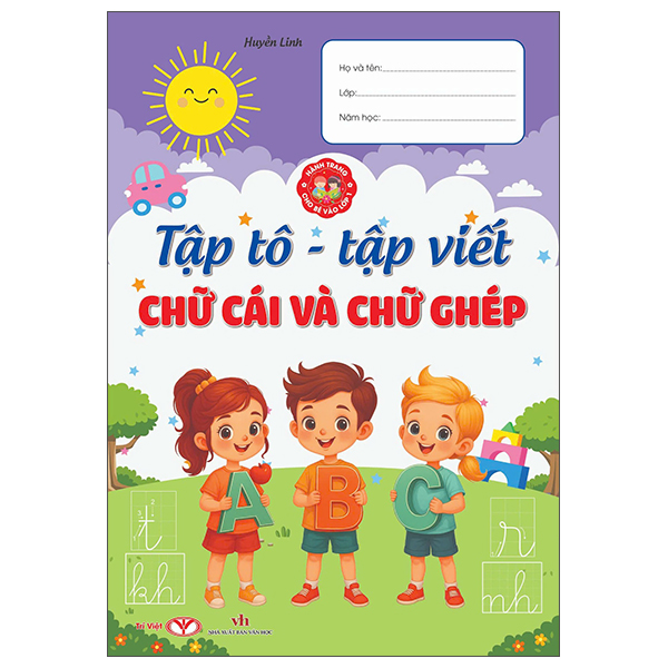 Bộ Hành Trang Cho Bé Vào Lớp 1 - Tập Tô-Tập Viết Chữ Cái Và Chữ Ghép