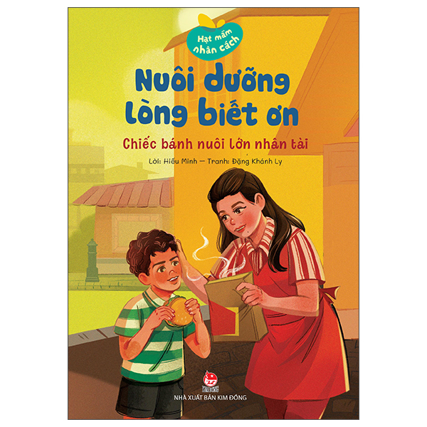 Bộ Hạt Mầm Nhân Cách - Nuôi Dưỡng Lòng Biết Ơn - Chiếc Bánh Nuôi Lớn Nhân Tài