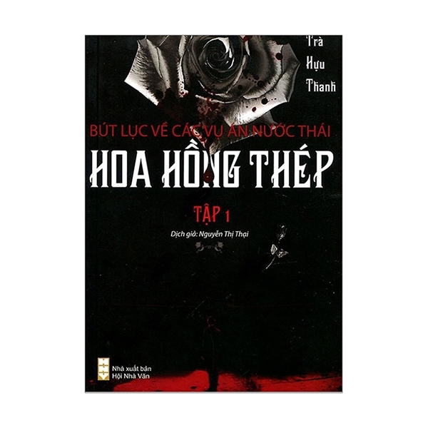 bộ hoa hồng thép - bút lục về các vụ án nước thái (tập 1)