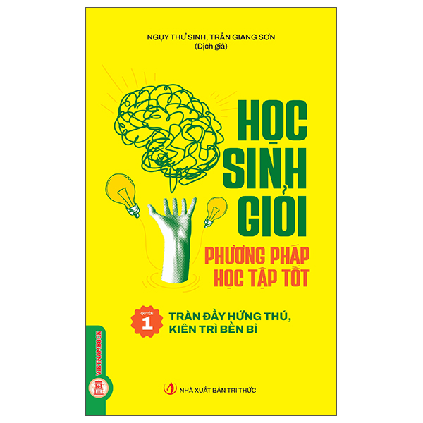 Bộ Học Sinh Giỏi, Phương Pháp Học Tập Tốt - Quyển 1 - Tràn Đầy Hứng Thú, Kiên Trì Bền Bỉ