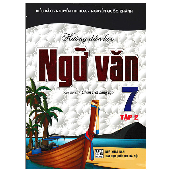 Bộ
						
										
										Hướng Dẫn Học Ngữ Văn 7 - Tập 2 (Chân Trời)