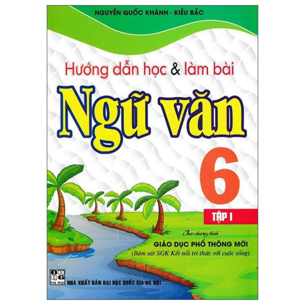 Bo
						
										
										Huong Dan Hoc Va Lam Bai Ngu Van 6 - Tap 1 (Ket Noi)