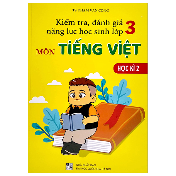 bộ kiểm tra, đánh giá năng lực học sinh lớp 3 - môn tiếng việt - học kì 2