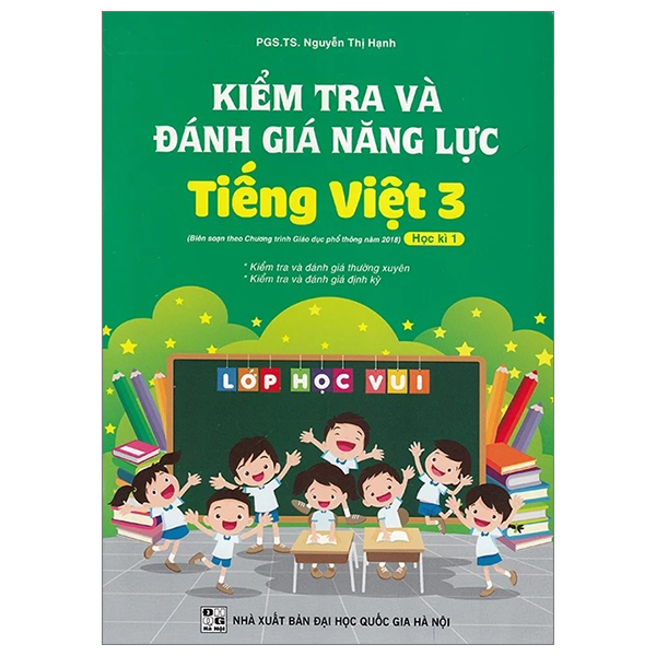 Bo
						
										
										Kiem Tra Va Danh Gia Nang Luc Tieng Viet 3 - Hoc Ki 1 (Theo Chuong Trinh Giao Duc Pho Thong 2018)