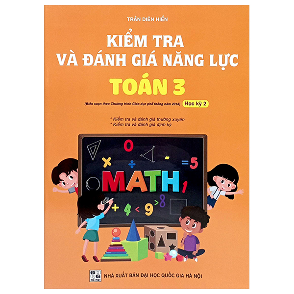 Bo
						
										
										Kiem Tra Va Danh Gia Nang Luc Toan 3 - Hoc Ky 2 (Bien Soan Theo Chuong Trinh GDPT 2018)