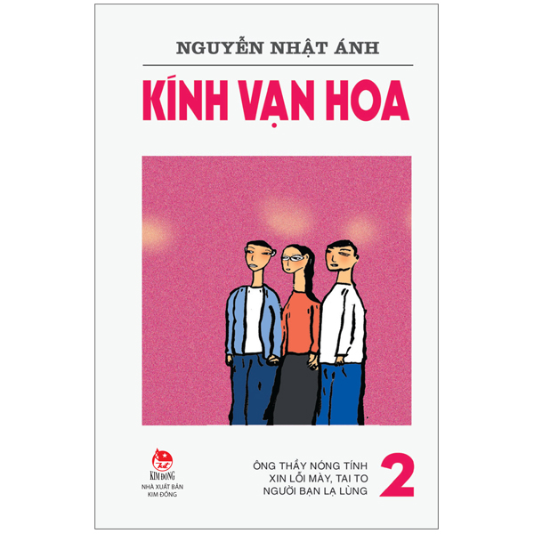 bộ kính vạn hoa - tập 2 - ông thầy nóng tính - xin lỗi mày, tai to - người bạn lạ lùng (tái bản 2022)