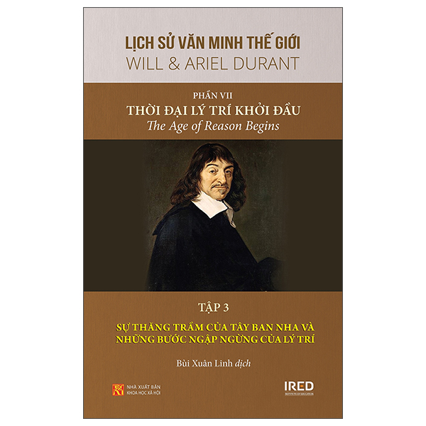 Bộ
						
										
										Lịch Sử Văn Minh Thế Giới - Phần VII: Thời Đại Lý Trí Khởi Đầu - Tập 3: Sự Thăng Trầm Của Tây Ban Nha Và Những Bước Ngập Ngừng Của Lí Trí - Bìa Cứng