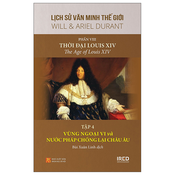 Bộ
						
										
										Lịch Sử Văn Minh Thế Giới - Phần VIII: Thời Đại Của Louis XIV - Tập 4: Vùng Ngoại Vi Và Nước Pháp Chống Lại Châu Âu - Bìa Cứng