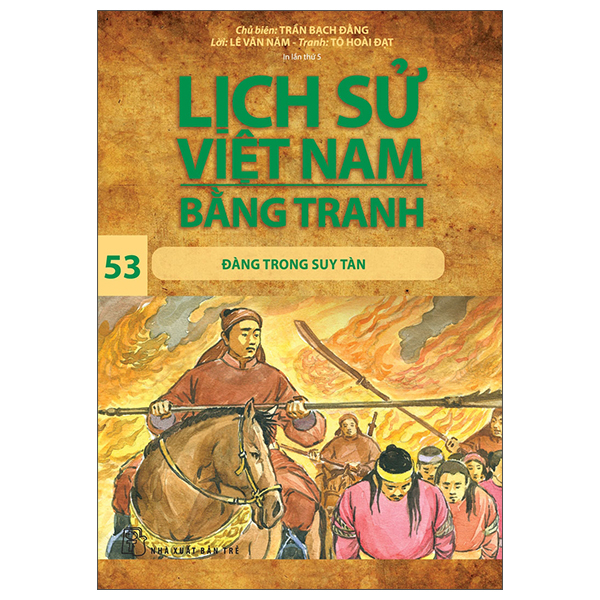 Bộ Lịch Sử Việt Nam Bằng Tranh - Tập 53 - Đàng Trong Suy Tàn (Tái Bản 2025)