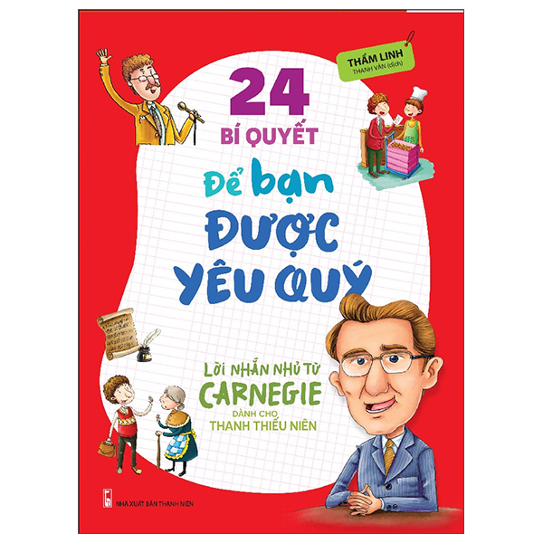 bộ lời nhắn nhủ từ carnegie dành cho thanh thiếu niên - 24 bí quyết để bạn được yêu quý (tái bản 2022)