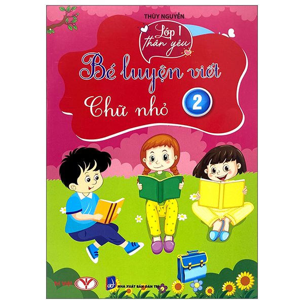 bộ lớp 1 thân yêu - bé luyện viết chữ nhỏ - tập 2