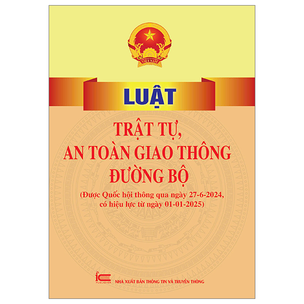 Bo
						
										
										Luat Trat Tu, An Toan Giao Thong Duong Bo (Duoc Quoc Hoi Thong Qua Ngay 27-6-2024, Co Hieu Luc Tu Ngay 01-01-2025)