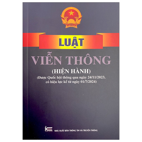 Bo
						
										
										Luat Vien Thong (Hien Hanh) (Duoc Quoc Hoi Thong Qua Ngay 24/11/2023, Co Hieu Luc Ke Tu Ngay 01/7/2024)