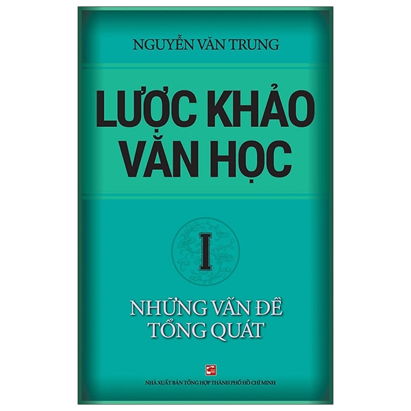 bộ lược khảo văn học i - những vấn đề tổng quát