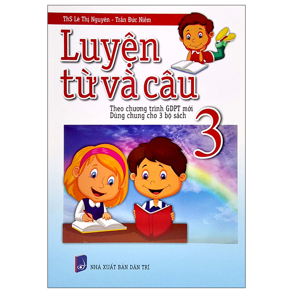 bộ luyện từ và câu 3 (theo chương trình gdpt mới - dùng chung cho 3 bộ sách)