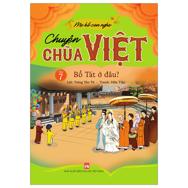 bộ mẹ kể con nghe - chuyện chùa việt - tập 7: bồ tát ở đâu?