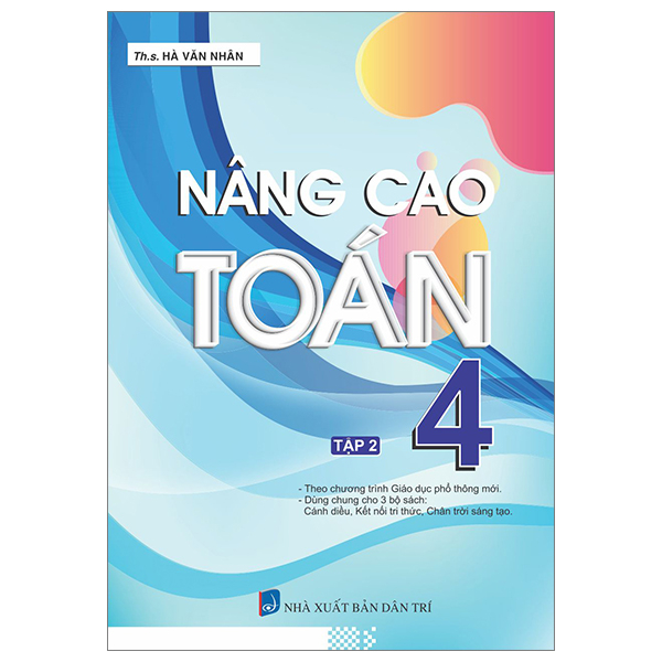 bộ nâng cao toán 4 - tập 2 (biên soạn theo chương trình giáo dục phổ thông mới)