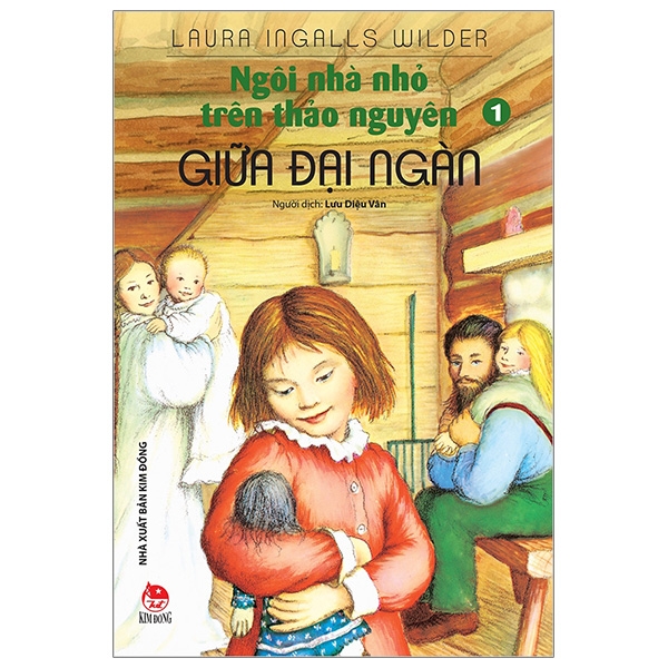 bộ ngôi nhà nhỏ trên thảo nguyên - tập 1 - giữa đại ngàn (tái bản 2019)