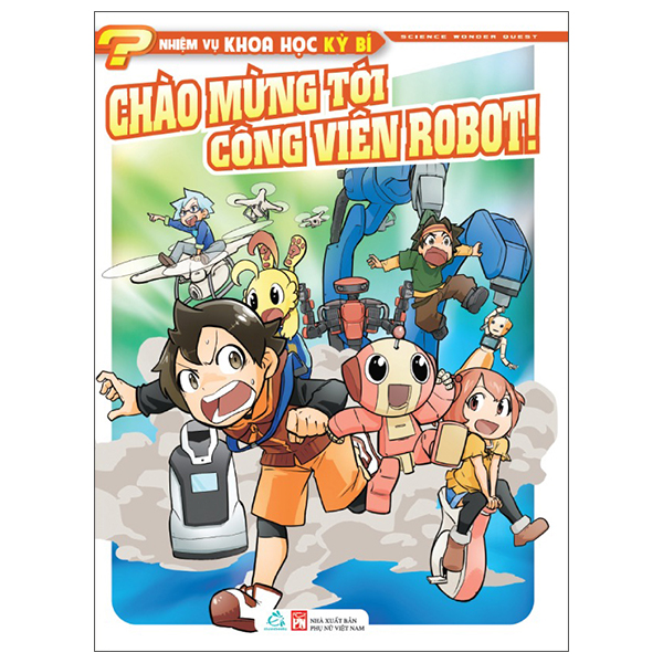 Bộ Nhiệm Vụ Khoa Học Kỳ Bí - Science Wonder Quest - Tập 8 - Chào Mừng Tới Công Viên Robot
