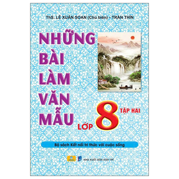 Bộ Những Bài Làm Văn Mẫu Lớp 8 - Tập 2 (Kết Nối)