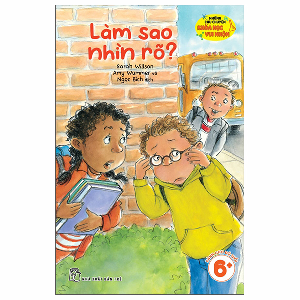 Bộ Những Câu Chuyện Khoa Học Vui Nhộn - Làm Sao Nhìn Rõ?