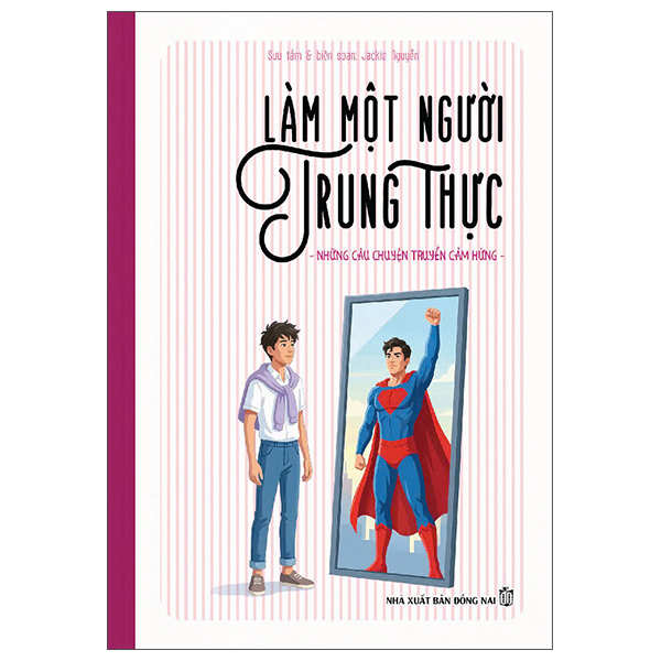 Bộ Những Câu Chuyện Truyền Cảm Hứng - Làm Một Người Trung Thực
