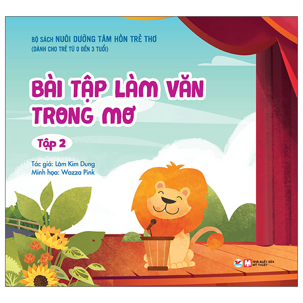 bộ nuôi dưỡng tâm hồn trẻ thơ - tập 2: bài tập làm văn trong mơ (dành cho trẻ từ 0 đến 3 tuổi)