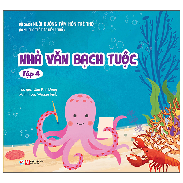 bộ nuôi dưỡng tâm hồn trẻ thơ - tập 4: nhà văn bạch tuộc (dành cho trẻ từ 3 đến 6 tuổi)